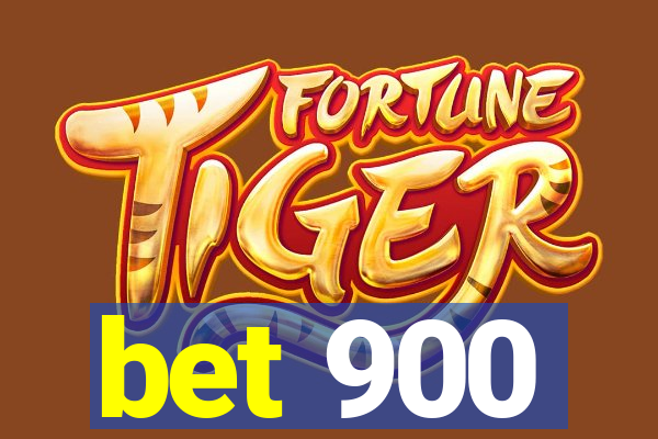 bet 900